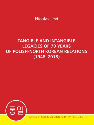 Nicolas Levi – Tangible and Intangible Legacies of 70 Years of Polish-North Korean Relations