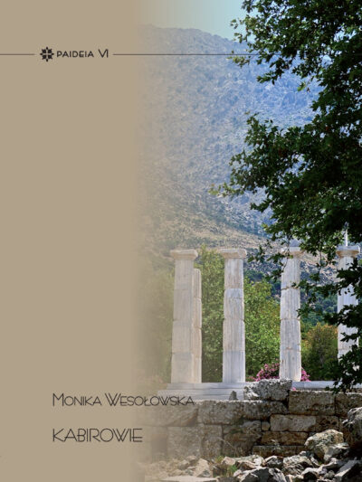 Monika Wesołowska – Kabirowie (Paideia VI)